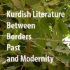 miniatura Kurdish Literature. Between Borders, Past and Modernity
